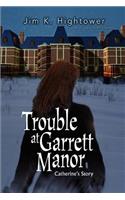 Trouble at Garrett Manor