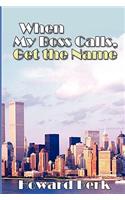 When My Boss Calls, Get the Name