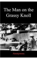 The Man on the Grassy Knoll