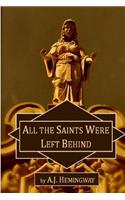 All the Saints Were Left Behind