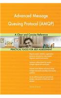 Advanced Message Queuing Protocol (AMQP) A Clear and Concise Reference