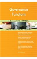 Governance Functions A Complete Guide - 2019 Edition