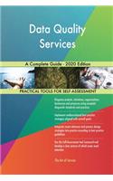 Data Quality Services A Complete Guide - 2020 Edition