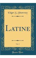 Latine, Vol. 3 (Classic Reprint)