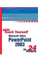 Sams Teach Yourself Microsoft Office PowerPoint 2003 in 24 Hours