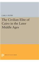 The Civilian Elite of Cairo in the Later Middle Ages