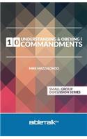 Understanding and Obeying the 10 Commandments