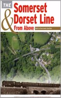 Somerset & Dorset Line from Above: Bath to Evercreech Junction