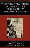 Study of Language and the Politics of Community in Global Context, 1740-1940