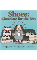Shoes: Chocolate for the Feet: A Cathy Collection