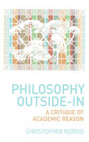 Philosophy Outside-In: A Critique of Academic Reason