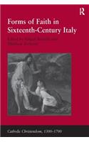 Forms of Faith in Sixteenth-Century Italy