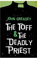 The Toff And The Deadly Priest: (13 The Toff)