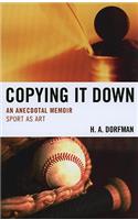 Copying It Down: An Anecdotal Memoir