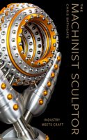 Machinist Sculptor