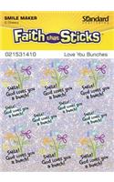 Love You Bunches: (Faith That Sticks)