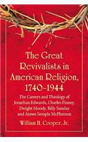 The Great Revivalists in American Religion