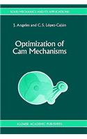 Optimization of Cam Mechanisms: (9 Solid Mechanics and Its Applications)