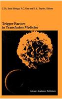 Trigger Factors in Transfusion Medicine