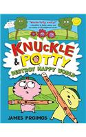 Knuckle & Potty Destroy Happy World