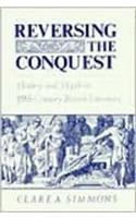 Reversing the Conquest: History and Myth in Nineteenth-Century British Literature