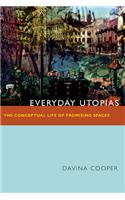 Everyday Utopias