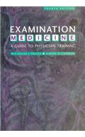 Examination Medicine: A Guide to Physician Training