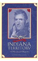The Indiana Territory, 1800-2000: A Bicentennial