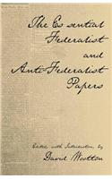 The Essential Federalist and Anti-Federalist Papers