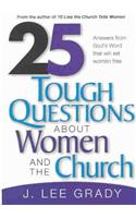 25 Tough Question About Women And The Church