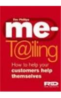 Me-Tailing: How to Help Your Customers Help Themselves
