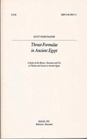 Threat-Formulae in Ancient Egypt: A Study of the History, Structure and Use of Threats and Curses in Ancient Egypt