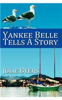 Yankee Belle Tells a Story