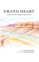 Grand Heart, Seasons: Devotions Through the Eyes of a Poet
