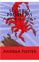 Scorpio Problems: Astrology: (English)