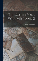 South Pole, Volumes 1 and 2