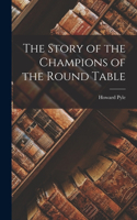 Story of the Champions of the Round Table