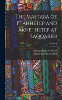 Mastaba of Ptahhetep and Akhethetep at Saqqareh; Volume 8