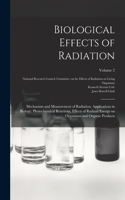 Biological Effects of Radiation; Mechanism and Measurement of Radiation, Applications in Biology, Photochemical Reactions, Effects of Radiant Energy on Organisms and Organic Products; Volume 2