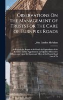 Observations On the Management of Trusts for the Care of Turnpike Roads