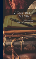 Kentucky Cardinal; And, Aftermath