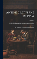 Antike Bildwerke in Rom