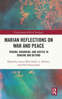 Marian Reflections on War and Peace