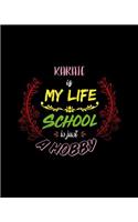 Karate Is My Life School Is Just A Hobby