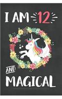 I Am 12 And Magical: Birthday Unicorn Draw And Write Notebook For 12 Year Old Girls 120 Pages: Blank Lined & Drawing Space Journal
