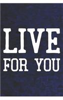 Live For You