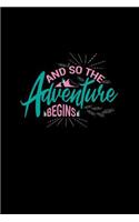 And So The Adventure Begins: Lined Journal - And So The Adventure Begins Black Fun-ny Hiker Gift - Black Ruled Diary, Prayer, Gratitude, Writing, Travel, Notebook For Men Women 