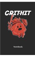 Crit Hit Notebook: Dot Grid Notebook For Fantasy Role Play Game Fans I Boardgame I Tabletop Player I Dungeons I Dragons I Dice Roll I D20 - Diary Sketchbook Gift