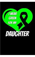I Wear Green For My Daughter