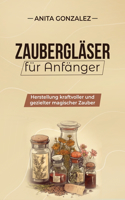Zaubergläser für Anfänger